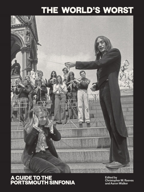 Soberscove Press - The World's Worst Guide To The Portsmouth Sinfonia - Paperback