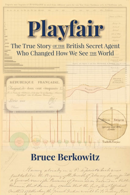 Berkowitz Bruce - Playfair The True Story Of The British Secret Agent Who Changed How We See The World - Hardcover