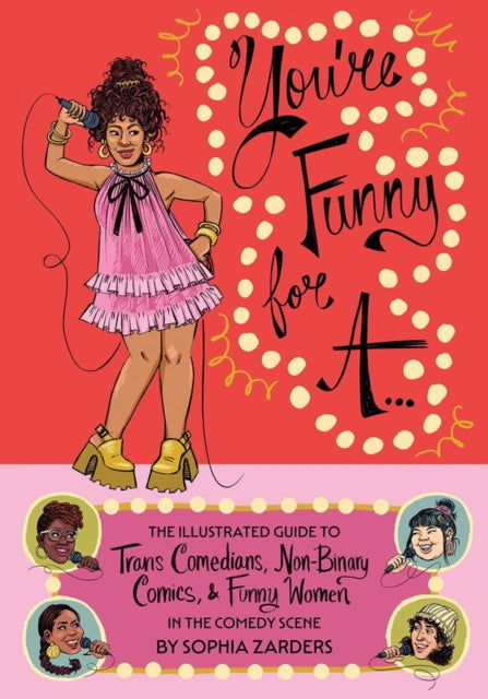 Binding: Paperback
Description: Looking for your next laugh? This illustrated guide to women non - binary and trans comedians has what you re looking for! Showcasing emerging talent along with well - loved icons you're certain to discover your new favorite comic in the stand - up scene.