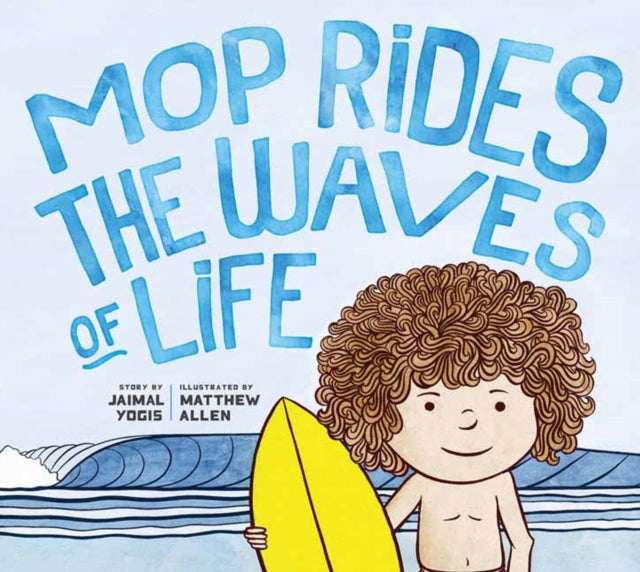 Allen Matt - Mop Rides The Waves Of Life A Story Of Mindfulness And Surfing (Emotional Regulation For Kids Mindfulness 101 For Kids) - Hardcover
