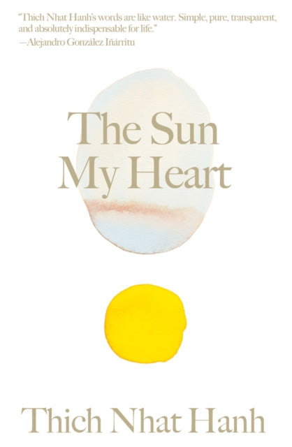 Binding: Hardcover
Title: The Sun My Heart The Companion To The Miracle Of Mindfulness
Author(s): Hanh Thich Nhat
Publisher: Parallax Press
Barcode: 9781946764706
Pages: 160 Pages
Publication Date: 10/6/2020
Series: Thich Nhat Hanh Classics
Category: Religion & Beliefs