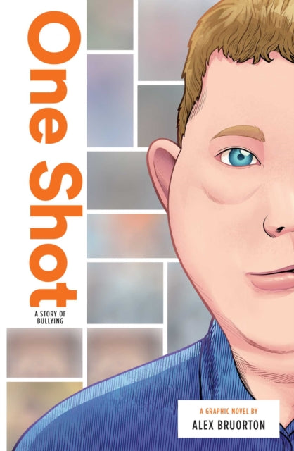 Bruorton Alex Karl - One Shot: A Story Of Bullying - Hardcover