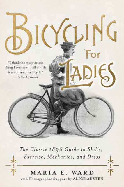Binding: Hardcover
Description: Bicycling for Ladies is the trailblazing book that introduced women to bicycling and shocked a Victorian culture on its release in 1896. Today it remains comprehensive and useful but also celebrates women's advancement in the sport and offers an inspiring and amusing look back.