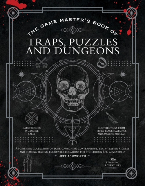 Ashworth Jeff - The Game Master's Book Of Traps Puzzles And Dungeons A Punishing Collection Of Bone - Crunching Contraptions Brain - Teasing Riddles And Stamina - Testing Encounter Locations For 5th Edition Rpg Adventures - Hardcover