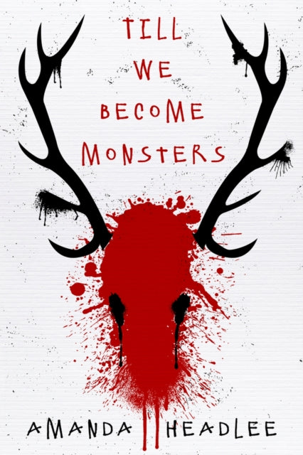 Binding: Paperback
Description: " With her debut novel Till We Become Monsters Amanda Headlee raises the genre to a chilling new level. I recommend reading this one with all the lights on.