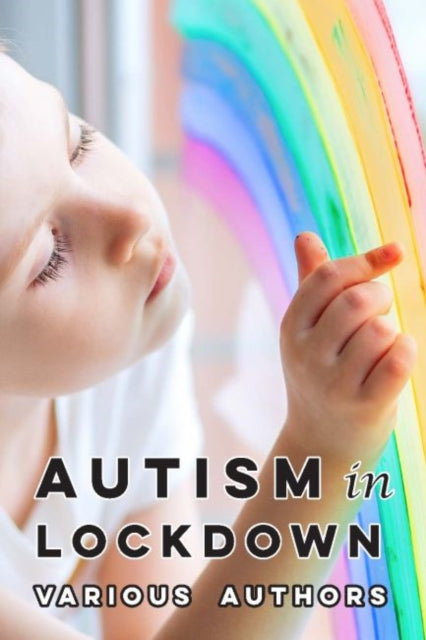 Gray Carol - Autism In Lockdown Expert Tips And Insights On Coping With The Covid - 19 Pandemic - Paperback