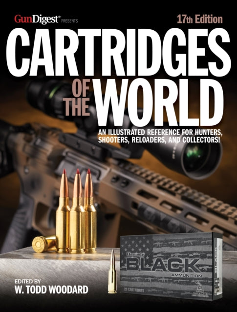 Krause Publications - Cartridges Of The World 17th Edition The Essential Guide To Cartridges For Shooters And Reloaders - Paperback