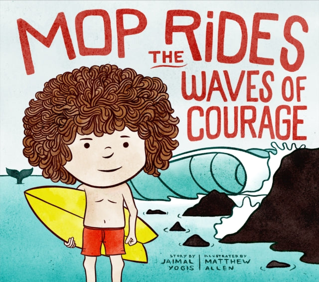 Title: Mop Rides The Waves Of Courage A Mop Rides Story (Emotional Regulation For Kids)
Barcode: 9781952692413
Publication Date: 4/4/2023
Series: Mop Rides