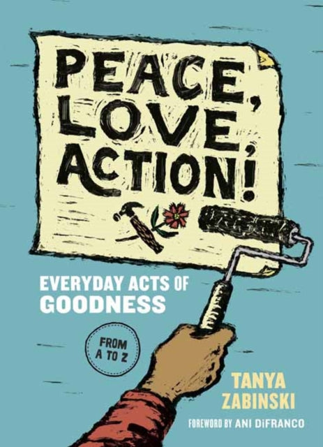 Binding: Paperback
Description: An invitation to young readers to roll up their sleeves get inspired and take action to build a sustainable just and loving world. Peace Love Action! is an illustrated illuminated A - Z of everyday actions that directly make a peaceful fun and vibrant world.