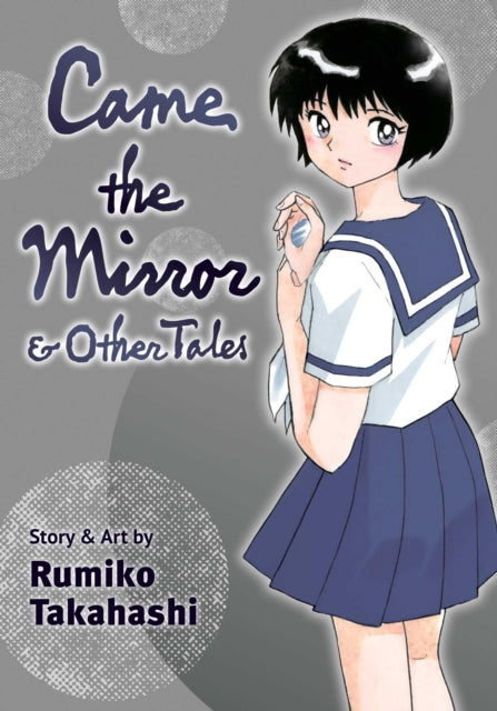 Takahashi Rumiko - Came The Mirror & Other Tales - Paperback