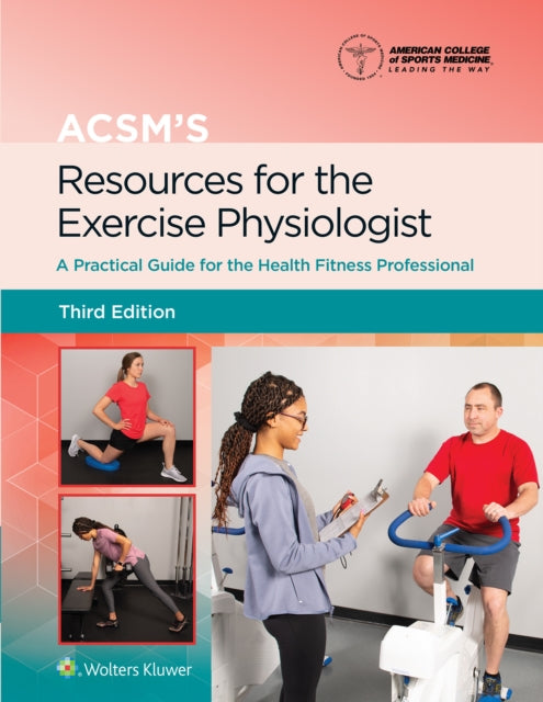 American College Of Sports Medicine (Acsm) - Acsm's Resources For The Exercise Physiologist A Practical Guide For The Health Fitness Professional - Hardcover