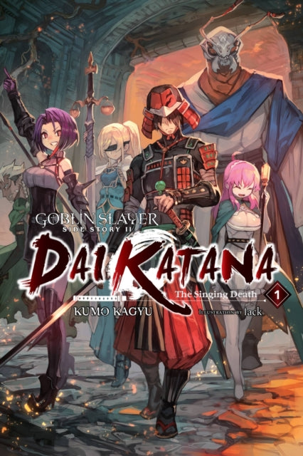 Goblin Slayer Side Story Ii: Dai Katana Vol. 1 (Light Novel)