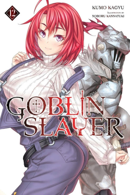 Kagyu Kumo - Goblin Slayer Vol. 12 (Light Novel) - Paperback