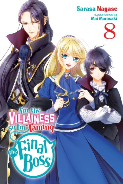 Nagase Sarasa - I'm The Villainess So I'm Taming The Final Boss Vol. 8 (Light Novel) - Paperback