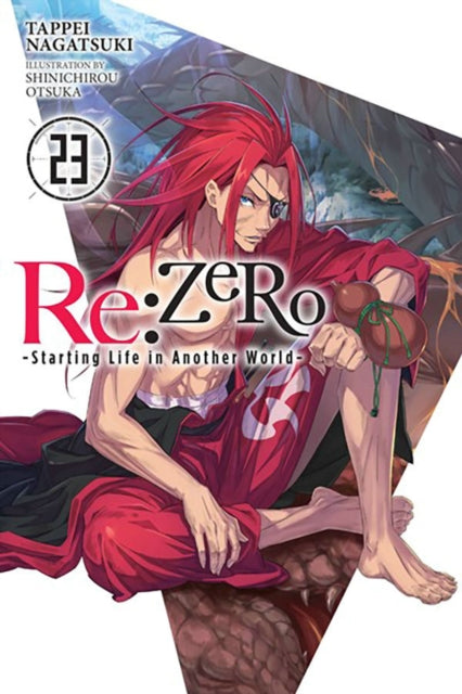 Re: Zero - Starting Life In Another World - Vol. 23 (Light Novel)