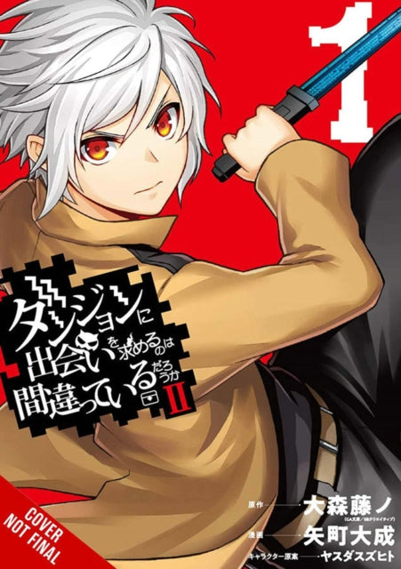Omori Fujino - Is It Wrong To Try To Pick Up Girls In A Dungeon? Ii Vol. 1 (Manga) - Paperback