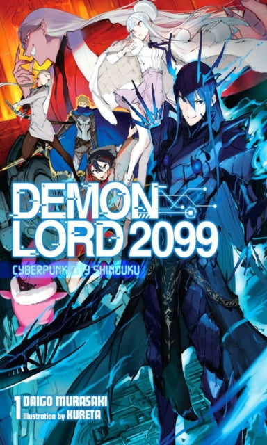 Binding: Paperback
Title: Demon Lord 2099, Vol. 1 (Light Novel)
Author(s): Murasaki Daigo
Publisher: Little Brown & Company
Barcode: 9781975338626
Pages: 180 Pages
Publication Date: 3/15/2022
Series: DEMON LORD 2099 LIGHT NOVEL SC
Category: Fantasy