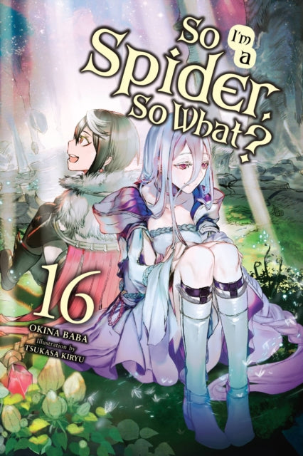 So I'm A Spider So What? Vol. 16 (Light Novel)