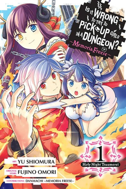 Omori Fujino - Is It Wrong To Try To Pick Up Girls In A Dungeon? Memoria Freese Vol. 1 - Paperback