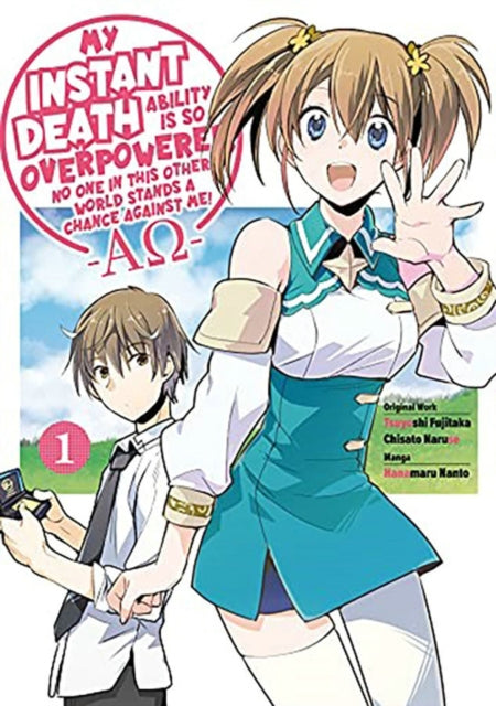 Nanto Hanamaru - My Instant Death Ability Is So Overpowered No One In This Other World Stands A Chance Vol. 1 - Paperback