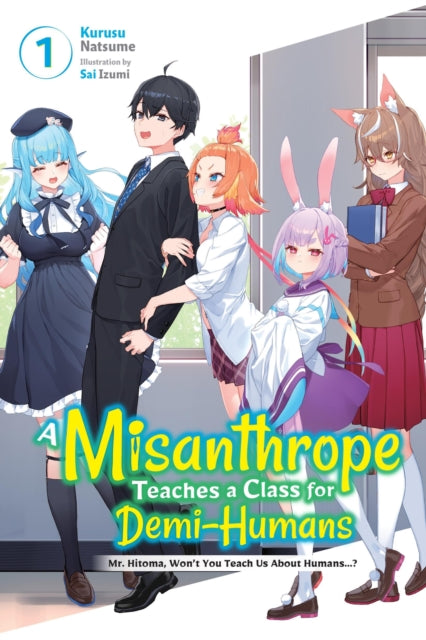 A Misanthrope Teaches A Class For Demi - Humans Vol. 1