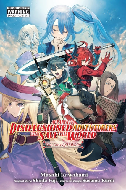 Fuji Shinta - Apparently Disillusioned Adventurers Will Save The World Vol. 6 (Manga) - Paperback