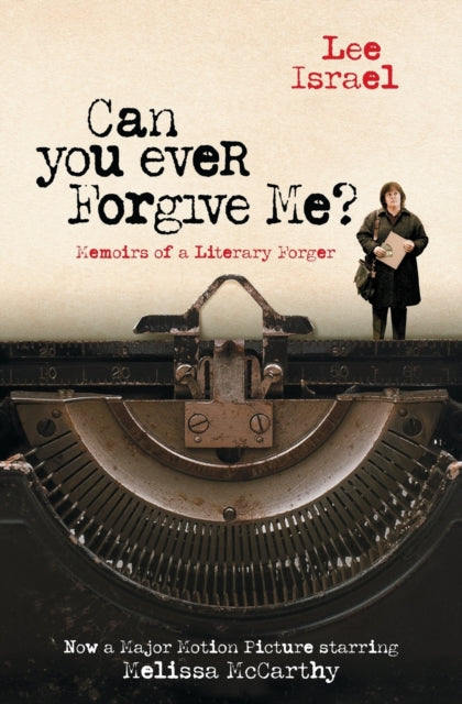 Israel Lee - Can You Ever Forgive Me? Memoirs Of A Literary Forger - Paperback