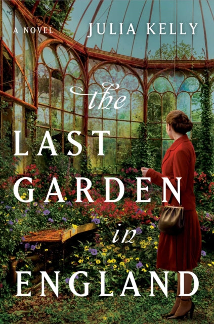 Kelly Julia - The Last Garden In England - Paperback