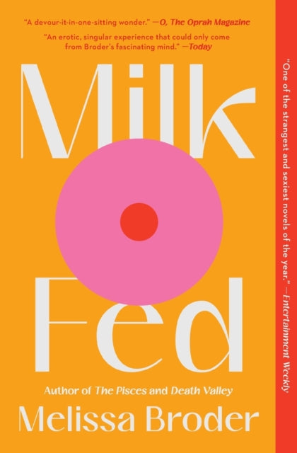 Broder Melissa - Milk Fed A Novel - Paperback