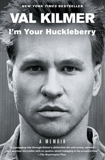 Kilmer Val - I'm Your Huckleberry A Memoir - Paperback