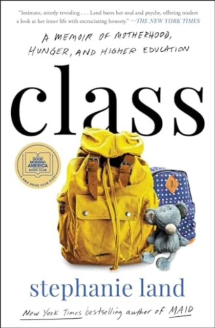 Land Stephanie - Class A Memoir Of Motherhood Hunger And Higher Education - Paperback