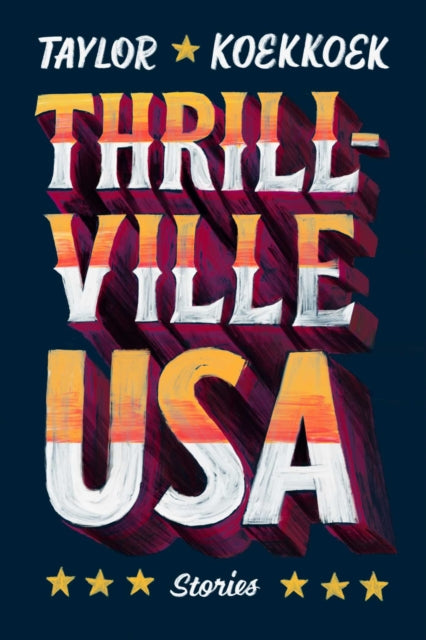 Koekkoek Taylor - Thrillville Usa Stories - Paperback
