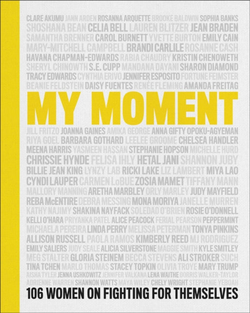 Blitzer Lauren - My Moment 106 Women On Fighting For Themselves - Hardcover