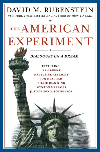 Rubenstein David M. - The American Experiment Dialogues On A Dream - Hardcover