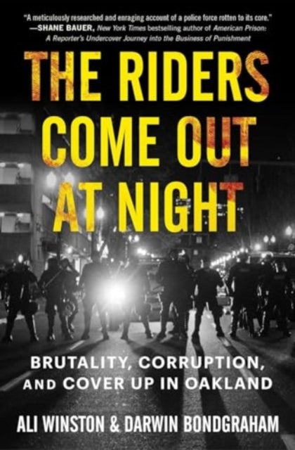Bondgraham Darwin - The Riders Come Out At Night Brutality Corruption And Cover - Up In Oakland - Paperback