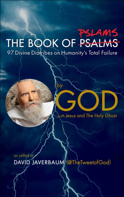 Binding: Hardcover
Description: Just in time for the Apocalypse comes a new Biblical scripture from God and thirteen - time Emmy Award winning comedy writer David Javerbaum. 3,000 years ago King David wrote The Book of Psalms hymns in praise of God that became famous worldwide.