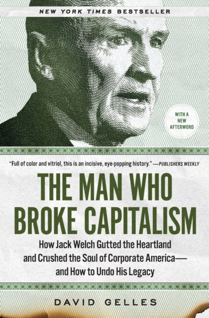 Binding: Paperback
Description: New York Times Bestseller New York Times reporter and Corner Office columnist David Gelles reveals legendary GE CEO Jack Welch to be the root of all that's wrong with capitalism today and offers advice on how we might right those wrongs.
