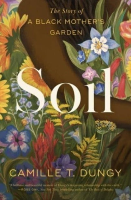 Binding: Hardcover
Description: A seminal work that expands how we talk about the natural world and the environment as National Book Critics Circle Criticism finalist Camille T. Dungy diversifies her garden to reflect her heritage. In Soil: The Story of a Black Mother's Garden poet and scholar Camille T.