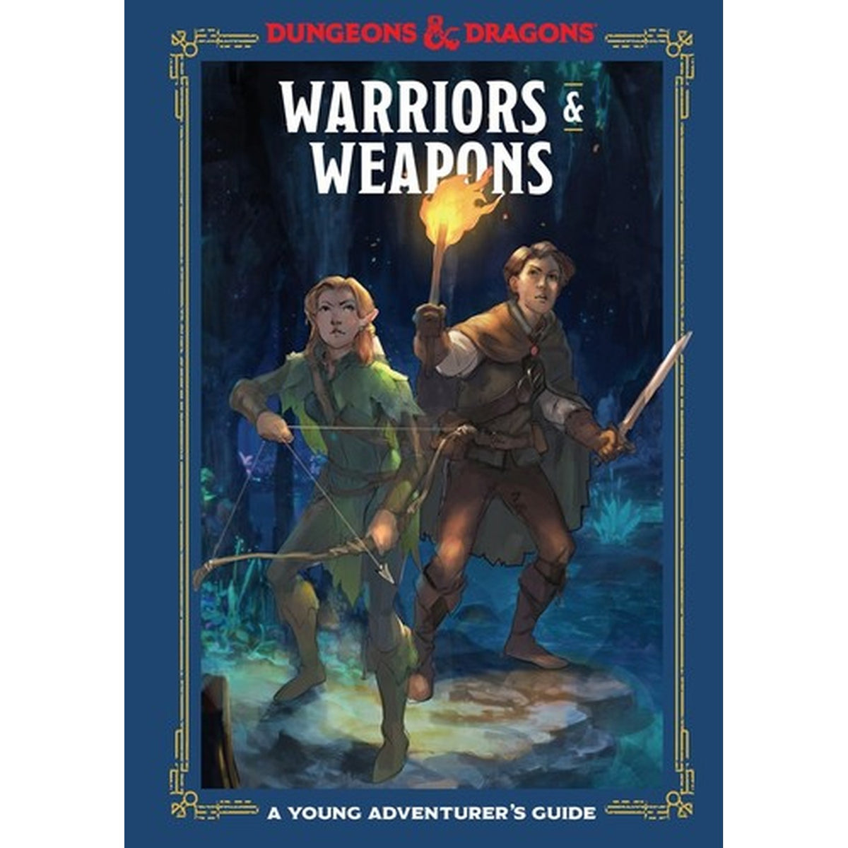 Warriors And Weapons An Adventurer's Guide