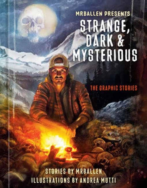 Mutti Andrea - Mrballen Presents: Strange Dark & Mysterious The Graphic Stories - Hardcover