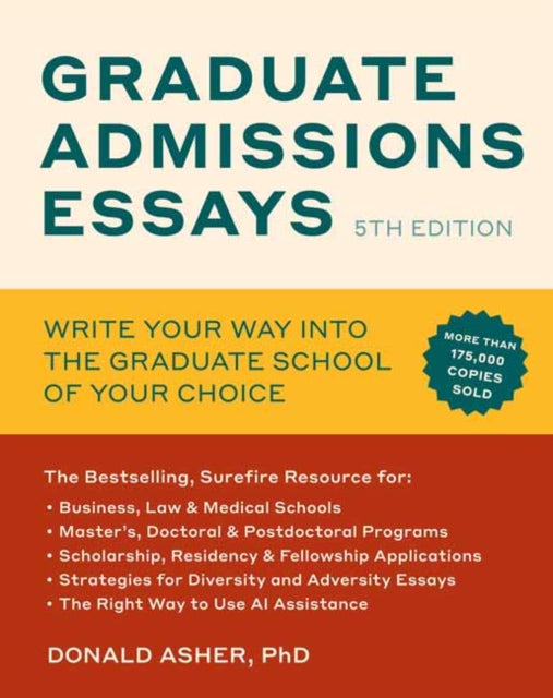 Asher Donald - Graduate Admissions Essays Fifth Edition Write Your Way Into The Graduate School Of Your Choice - Paperback