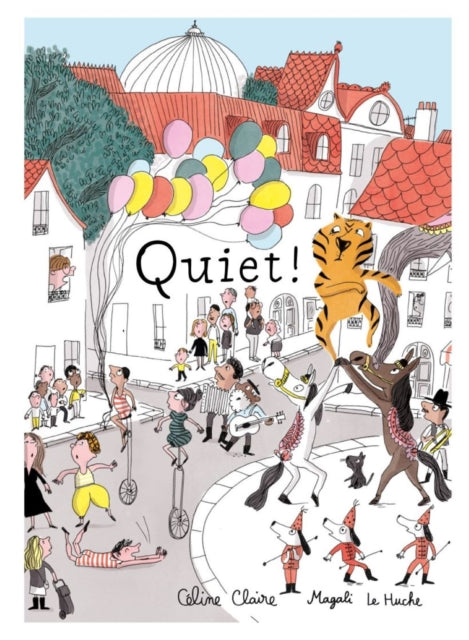 Binding: Hardcover
Description: In Quiet! a picture book by author C line Claire and illustrator Magali Le Huche a man overwhelmed by noise learns that complete silence all the time is not as desirable as he believed it would be. Mr. Martin finds a magical solution to maintain calm and silence around him.