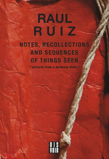 Binding: Paperback
Description: Select Guide Rating
Title: Notes Recollections And Sequences Of Things Seen Excerpts From An Intimate Diary
Author(s): Ruiz Raul
Publisher: Dis Voir
Barcode: 9782381620060
Pages: 128 Pages
Publication Date: 11/15/2022
Category: Film Theory & Criticism