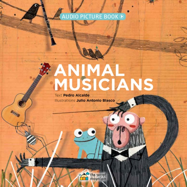 Binding: Hardcover
Title: Animal Musicians
Author(s): Blasco Julio Antonio
Publisher: Secret Mountain
Barcode: 9782924774540
Pages: 56 Pages
Publication Date: 9/1/2019
Category: Natural History (Children's / Teenage)