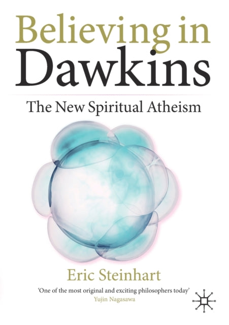 Steinhart Eric - Believing In Dawkins The New Spiritual Atheism - Paperback