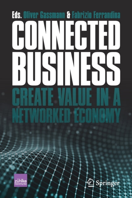 Springer Nature Switzerland Ag - Connected Business Create Value In A Networked Economy - Paperback