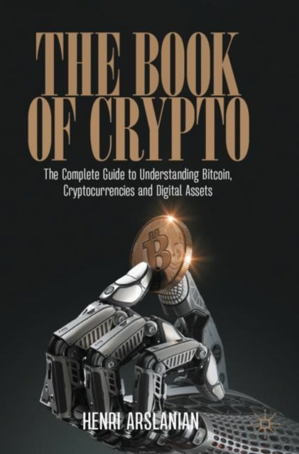 Binding: Paperback
Description: This book provides a thorough overview of Bitcoin cryptocurrencies and digital assets and their impact on the future of money and finance.