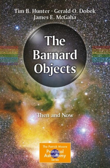 Binding: Paperback
Description: The Barnard Objects have fascinated professional and amateur astronomers for over one hundred years.
