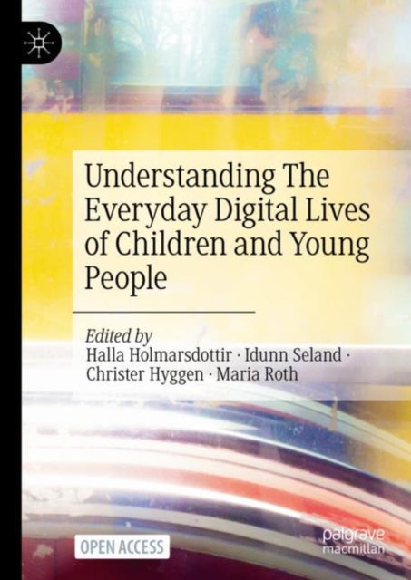 Understanding The Everyday Digital Lives Of Children And Young People
