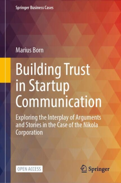 Binding: Hardcover
Description: This open access book explores the intriguing narrative of Nikola Corporation's startup journey in this insightful case study examining its rapid ascent and subsequent decline from both a narrative and argumentative perspective.